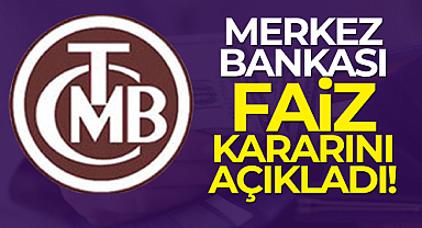 Merkez Bankası seçim öncesi son faiz kararını açıkladı