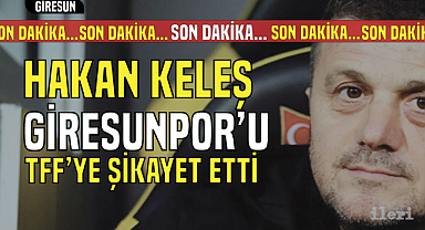 Hakan Keleş Giresunspor'u TFF'ye şikayet etti!
