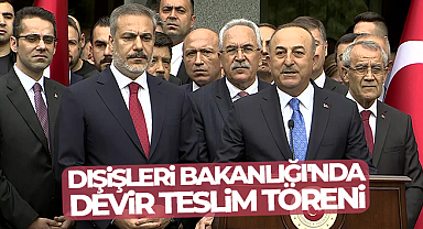 Dışişleri Bakanlığı'nda devir teslim töreni