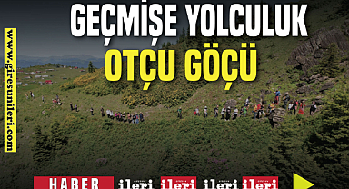 Geçmişe yolculuk yaptılar