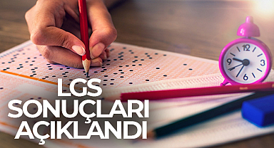 LGS sonuçları açıklandı