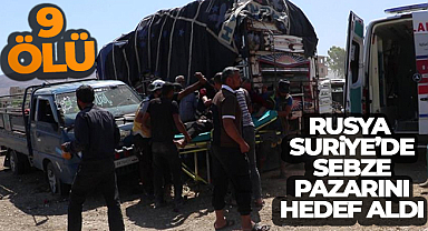 Rusya, Suriye’de sebze pazarını hedef aldı: 9 ölü