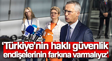 Stoltenberg: 'Türkiye’nin haklı güvenlik endişelerinin farkına varmalıyız'