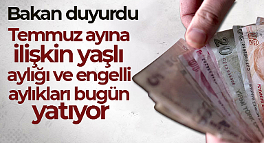 Yaşlı aylığı ve engelli aylıkları bugün yatıyor