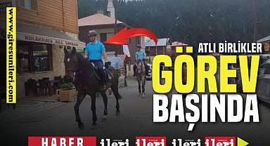 Atlı birlikler Giresun'da görevde