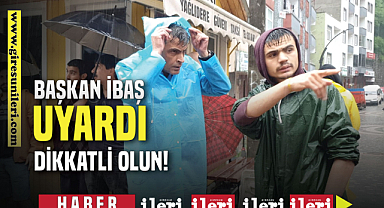 Belediye Başkanı uyardı! Dikkatli olun