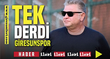 Tek derdi Giresunspor’u kurtarmak