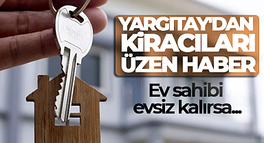 Yargıtay'dan kiracıları üzen haber
