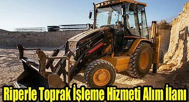 Riperle Toprak İşleme Hizmeti Alım İlanı