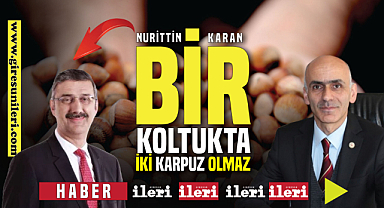 Bir koltukta iki karpuz olmaz!