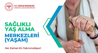 YAŞAM Merkezleri hizmete başlıyor