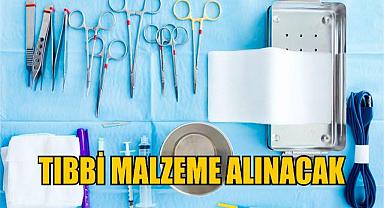 Tıbbi Malzeme Alınacak