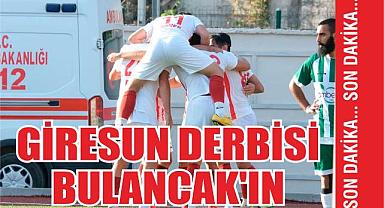 Giresun Derbisi Bulancak'ın