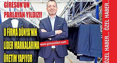 Giresun'un Parlayan Yıldızı! O Firma Dünya'nın Lider Markalarına Üretim Yapıyor