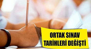 Ortak sınav tarihleri değişti