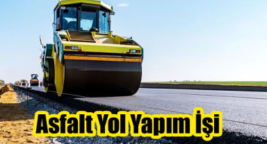 Asfalt Yol Yapım İşi İlanı