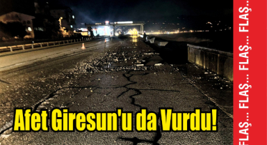 Afet Giresun'u da Vurdu!