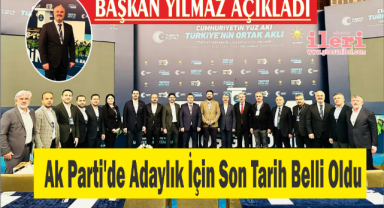 Ak Parti'de Adaylık İçin Son Tarih Belli Oldu