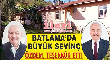 Batlama'da Büyük Sevinç… Özdem Teşekkür Etti (Özel Haber)