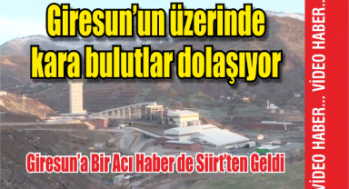 Giresun'a Bir Acı Haber de Siirt'ten Geldi
