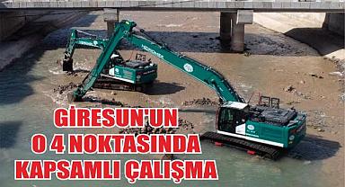 Giresun’un o 4 noktasında kapsamlı çalışma