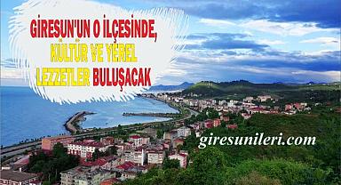 Giresun’un O İlçesinde, Kültür ve Yerel Lezzetler Buluşacak