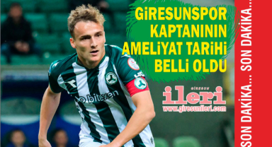 Giresunspor Kaptanının Ameliyat Tarihi Netleşti