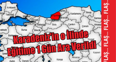 Karadeniz'in O İlinde Eğitime 1 Gün Ara Verildi