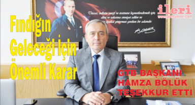 Fındığın Geleceği İçin Önemli Karar