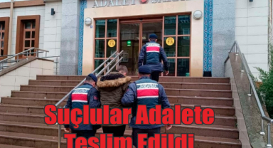 Giresun’da Suçlular Adalete Teslim Edildi