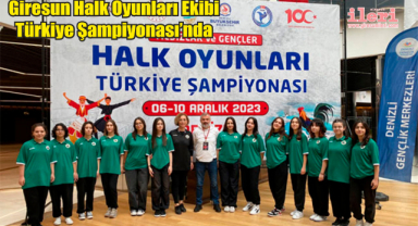Giresun Halk Oyunları Ekibi Türkiye Şampiyonası'nda