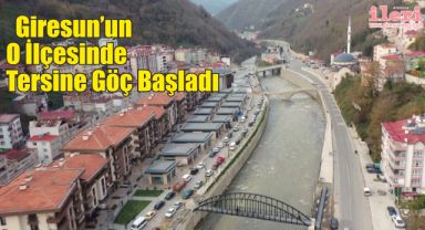 Giresun’un O İlçesinde Tersine Göç Başladı