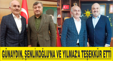 Günaydın, Şenlikoğlu’na ve Yılmaz’a Teşekkür Etti