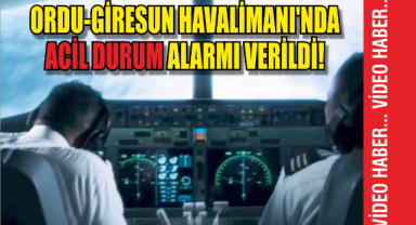 Ordu-Giresun Havalimanı’nda Acil Durum Alarmı Verildi!