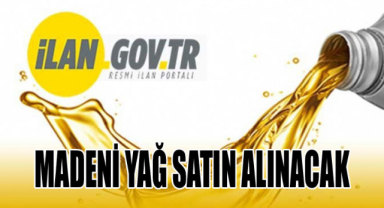 Madeni yağ satın alınacak