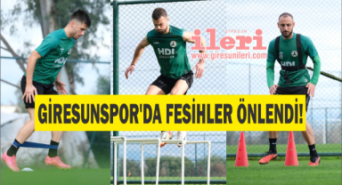 Giresunspor'da fesihler önlendi!