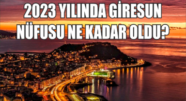 2023 yılında Giresun nüfusu ne kadar oldu?