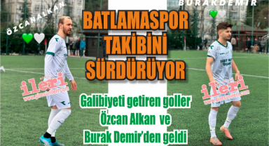 Batlamaspor takibini sürdürüyor