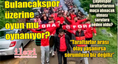 Bulancakspor üzerine oyun mu oynanıyor?