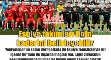 Espiye takımları ligin kaderini belirleyebilir