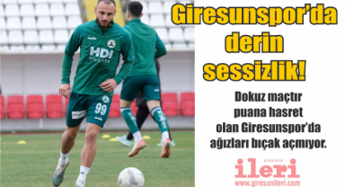 Giresunspor’da derin sessizlik!