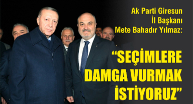 'Seçimlere Damga Vurmak İstiyoruz'
