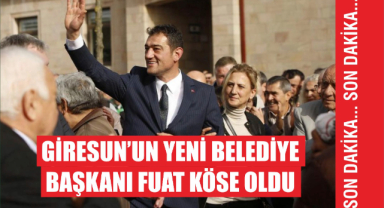 Giresun’un yeni Belediye Başkanı Fuat Köse oldu
