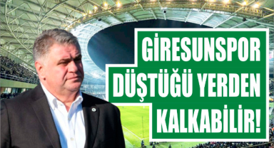 Giresunspor düştüğü yerden kalkabilir!
