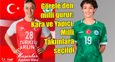 Görele'den milli gurur: Kara ve Yapıcı, Milli Takımlara seçildi