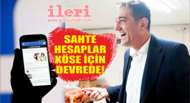 Sahte hesaplar şimdi de Köse için devrede!