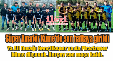 Süper Amatör Küme'de son haftaya girildi