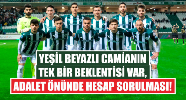 Yeşil beyazlı camianın tek bir beklentisi var, adalet önünde hesap sorulması!