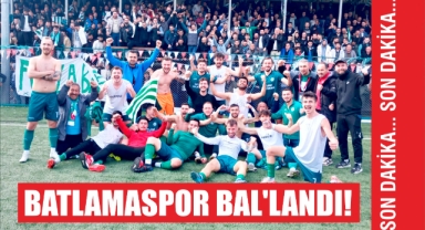Batlamaspor Bal’landı!
