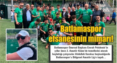 Batlamaspor efsanesinin mimarı!